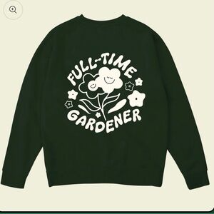 Gildan Dark Green Sweatshirt with Cream "Full-Time Gardener" Graphic